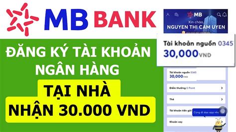 Hướng Dẫn Cách đăng Ký Tài Khoản Mbbank Nhận 30k Mới Nhất Tạo Tài