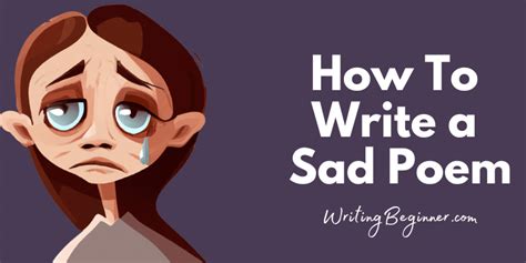 How To Write A Sad Poem 31 Easy Steps Examples Writing Beginner