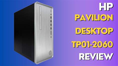 Elevating Home Computing Hp Pavilion Desktop Tp01 2060 Review Youtube