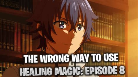 The Wrong Way to Use Healing Magic Episode 8: Release Date, Where to ...