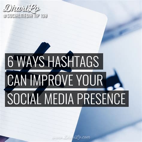 6 Ways Hashtags Can Improve Your Social Media Presence Dharilo Socialmedia