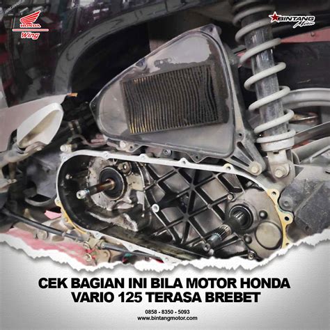 Cek Bagian Ini Bila Motor Honda Vario 125 Terasa Brebet Honda Bintang