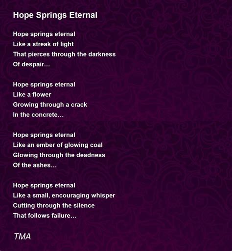 Hope Springs Eternal - Hope Springs Eternal Poem by TMA