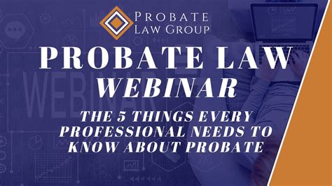 The 5 Things Professionals Need To Know About Probate Youtube