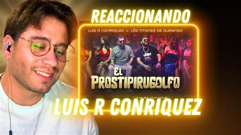 REACCIONANDO A Luis R Conriquez Los Titanes De Durango El