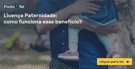 Licença paternidade como funciona esse benefício e principais regras