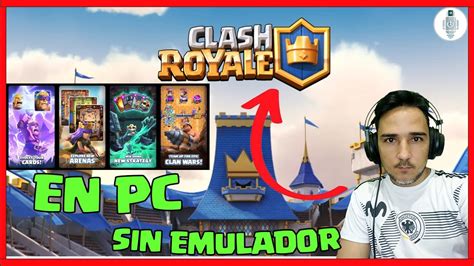 Cómo Jugar CLASH ROYALE en PC sin emulador 2023 YouTube