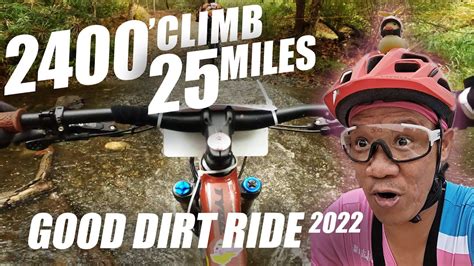 Good Dirt Ride 2022 27k S03e07 Youtube