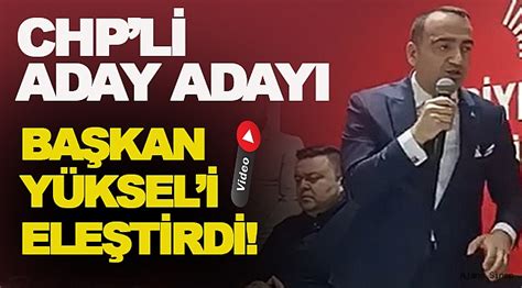 CHP ADAY ADAYI DALKIRAN İSİM VERMEDEN BAŞKAN YÜKSEL İ HEDEF ALDI