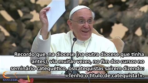 Catequese Do Papa Francisco I Congresso Internacional De Catequese