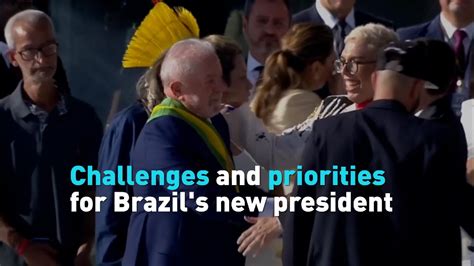 Challenges And Priorities For Brazil S New President Cgtn