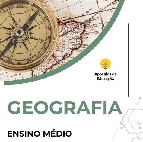 Geografia 1º Ano Ensino Médio – Apostilas de Educação