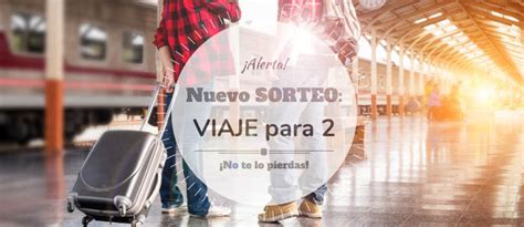 Gana Un Viaje Para Gracias Al Sorteo De San Valent N De Bnext Y