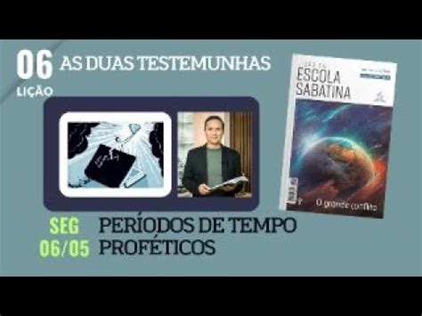 Segunda Per Odos De Tempo Prof Tico Li O Da Escola Sabatina O