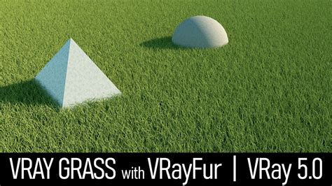 Realistic V Ray Grass With Vray Fur Vray 5 Materials Library Youtube