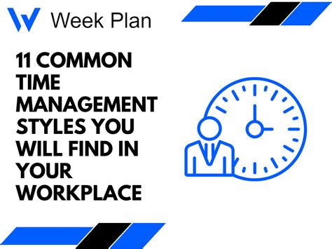 11 Common Time Management Styles You Will Find In Your Workplace Week