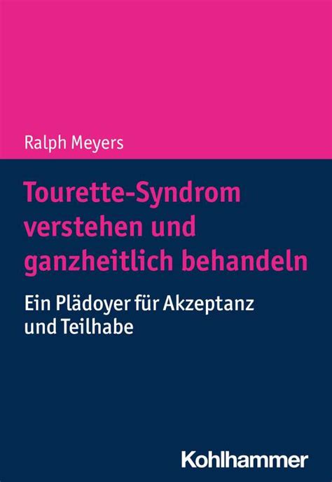 Tourette Syndrom Verstehen Und Ganzheitlich Behandeln Ralph Meyers