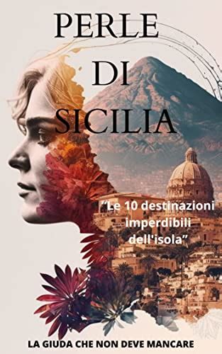 Amazon Perle Di Sicilia Le 10 Destinazioni Imperdibili Dell Isola