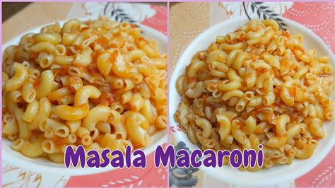 Spicy Masala Macaroni Pasta Recipe Without Sauce Quick Macaroni