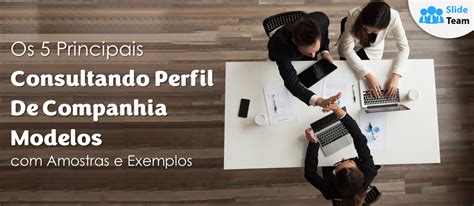 Os Principais Modelos De Perfil De Empresa De Consultoria