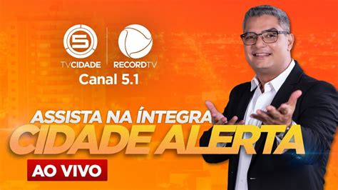 Cidade Alerta 16 02 2024 Youtube