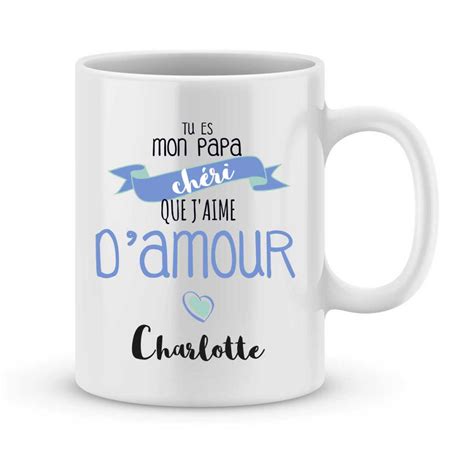 Mug Personnalisé Avec Un Prénom Papa Chéri Que Jaime Joli Mug