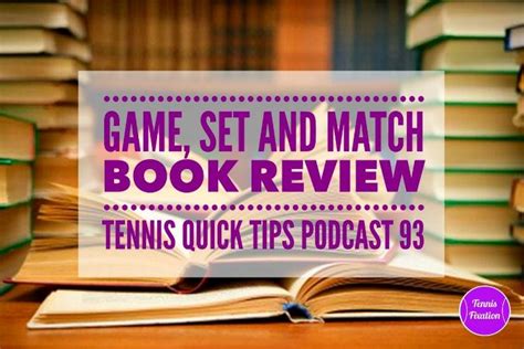 Game Set Match Book Review - Tennis Quick Tips Podcast 93 | Podcasts ...