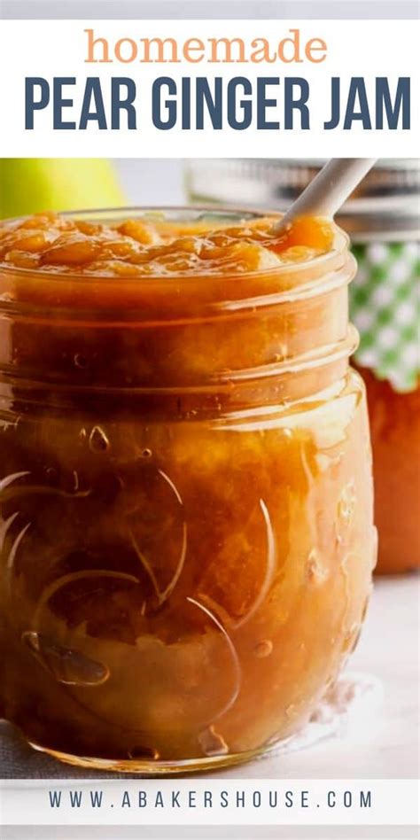 Pear Ginger Jam A Bakers House