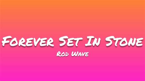 Rod Wave Forever Set In Stone Lyrics Youtube