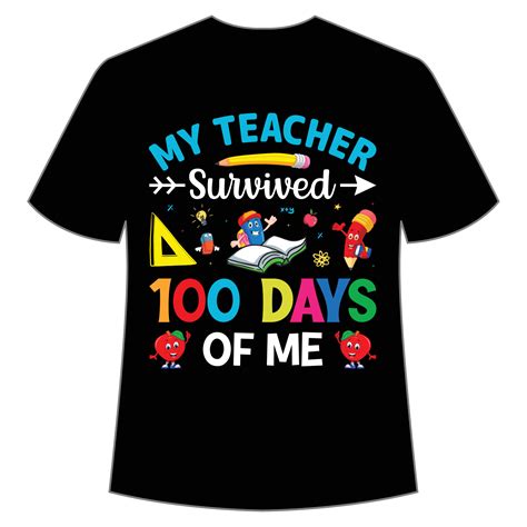 My Teacher Survived 100 Days Of Me T Shirt Happy Back To School Day