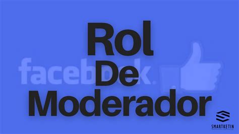 Rol de Moderador Qué es y Cómo Funciona Roles de página de facebook