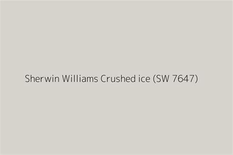 Sherwin Williams Crushed Ice Sw 7647 Color Hex Code