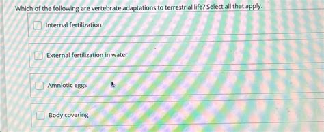 Solved Which Of The Following Are Vertebrate Adaptations To