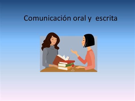 Comunicacion Oral Y Escrita