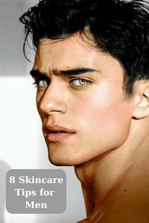 8 Essential Skincare Tips For Men💁‍♂️ Glow Up Tips Portrait Male Models