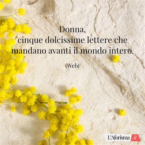 8 Marzo Frasi Di Auguri Per La Festa Della Donna Raccolta Completa