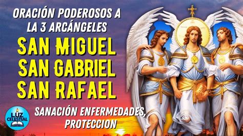 Oración Poderosos a La 3 Arcángeles Miguel Gabriel y Rafael para