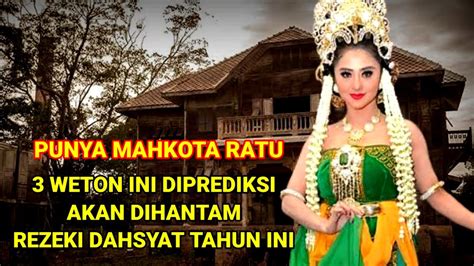 Weton Wanita Yang Dihantam Rezeki Dahsyat Serta Punya Mahkota Ratu