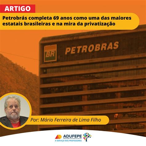 Petrobr S Completa Anos Como Uma Das Maiores Estatais Brasileiras E