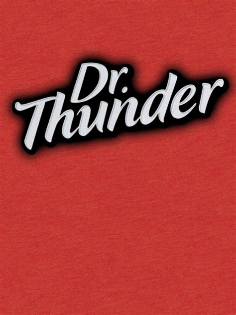 "Dr. Thunder" T-shirt by RMM1981 | Redbubble