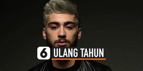 Video Zayn Malik Ulang Tahun Ke 28 Tagar Baba Jadi Trending Topic Enamplus