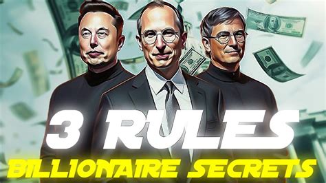 3 Rules Billionaires Dont Want You To Know Youtube