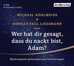 Wer Hat Dir Gesagt Dass Du Nackt Bist Adam Von Michael K Hlmeier