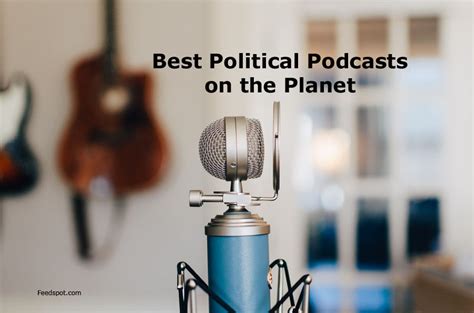 100 Best Political Podcasts You Must Follow in 2023