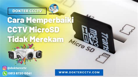 Cara Memperbaiki Cctv Microsd Tidak Merekam Dokter Cctv