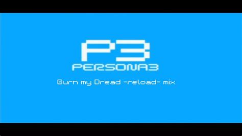 Persona Opening With Burn My Dread Reload Youtube