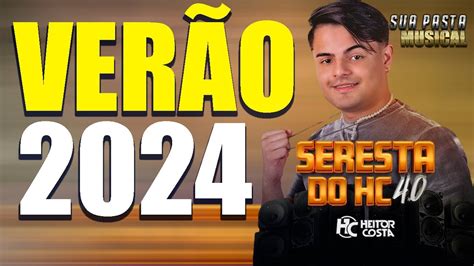 HEITOR COSTA SERESTA DO HC 4 0 CD VERAO 2024 REPERTORIO NOVO YouTube