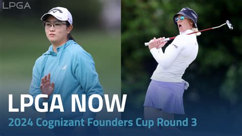 Lpga Now 2024 Cognizant Founders Cup Round 3 Lpga Ladies