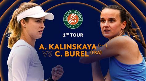 A Kalinskaya Vs C Burel Fra Court N°14 En Replay Roland Garros