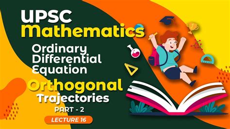 Ordinary Differential Equation Lecture 16 Orthogonal Trajectories